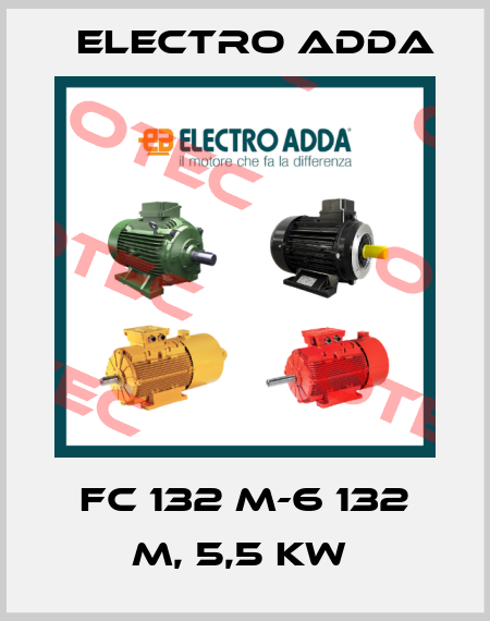 FC 132 M-6 132 M, 5,5 kW  Electro Adda