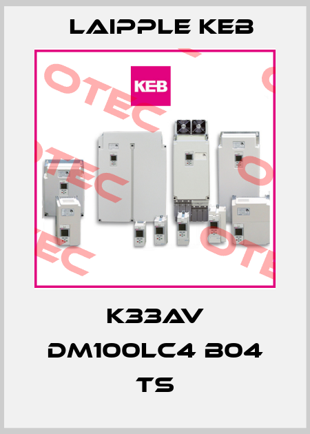 K33AV DM100LC4 B04 TS LAIPPLE KEB