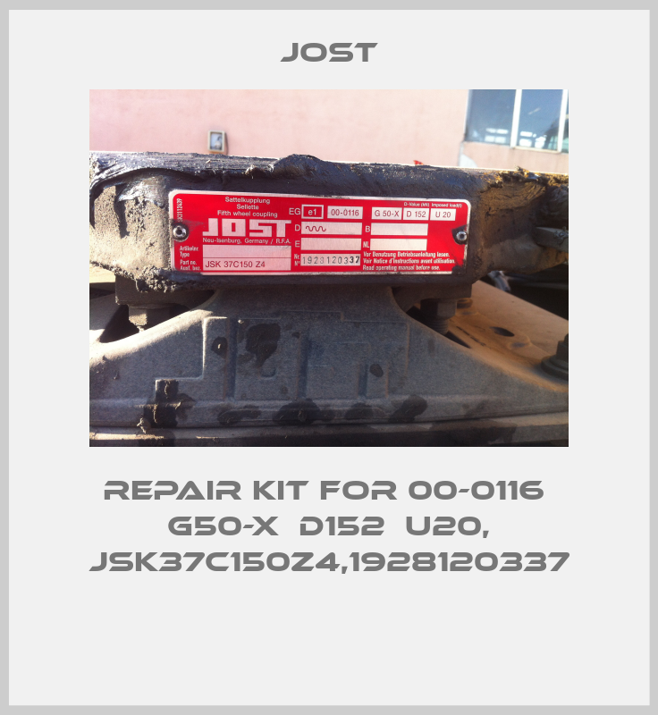 Repair kit for 00-0116  G50-X  D152  U20, JSK37C150Z4,1928120337 -big