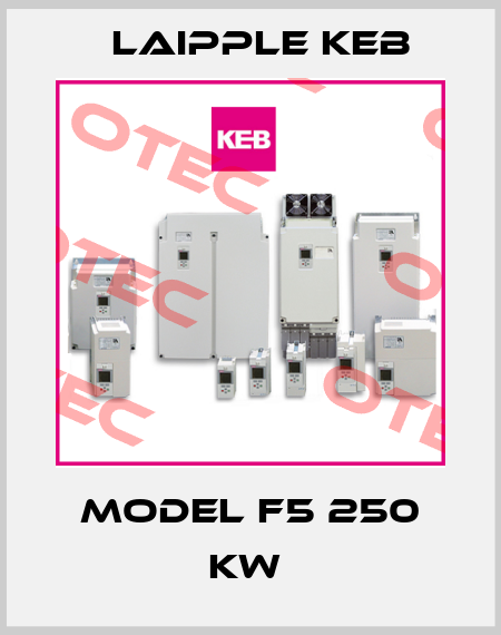 Model F5 250 kW  LAIPPLE KEB
