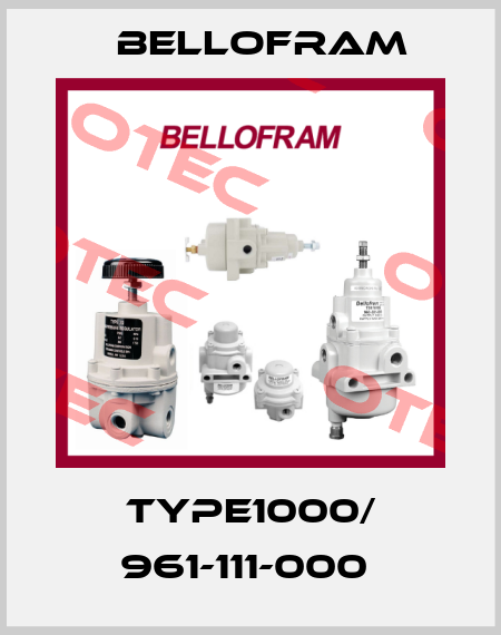 Type1000/ 961-111-000  Bellofram