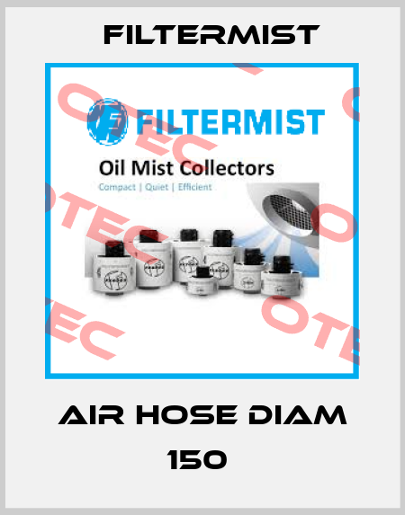 AIR HOSE DIAM 150  Filtermist