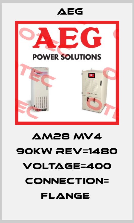 AM28 MV4 90KW REV=1480 VOLTAGE=400 CONNECTION= FLANGE  AEG