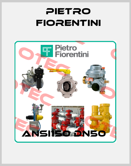 ANSI150 DN50  Pietro Fiorentini
