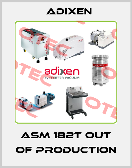 ASM 182T out of production Adixen