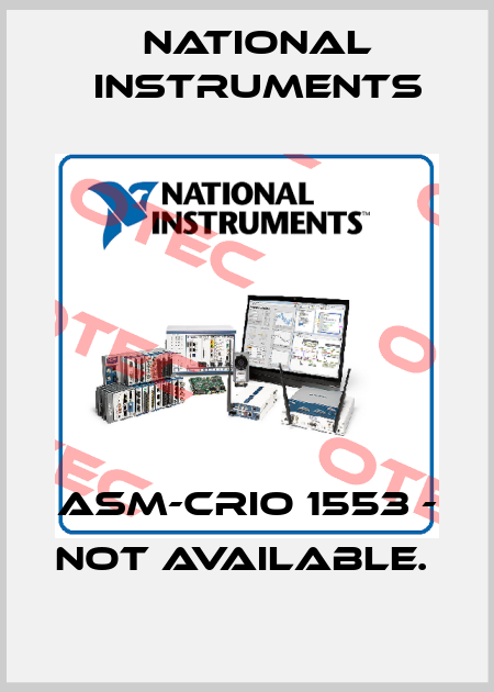 ASM-CRIO 1553 - NOT AVAILABLE.  National Instruments