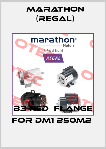 B3-NED  flange for DM1 250M2  Marathon (Regal)
