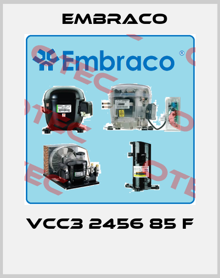 VCC3 2456 85 F  Embraco