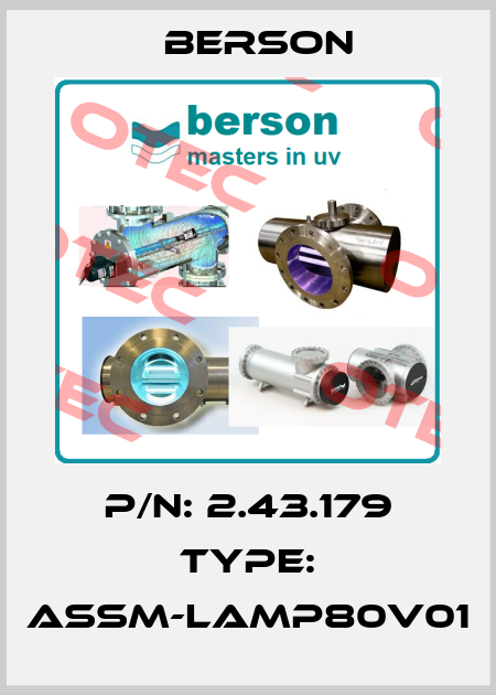 P/N: 2.43.179 Type: ASSM-LAMP80V01 Berson