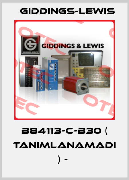 B84113-C-B30 ( TANIMLANAMADI ) -  Giddings-Lewis