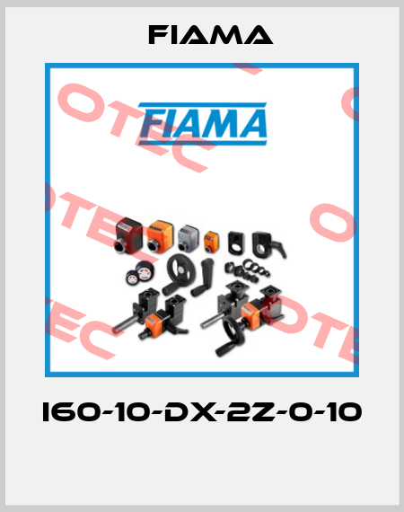 I60-10-DX-2Z-0-10  Fiama