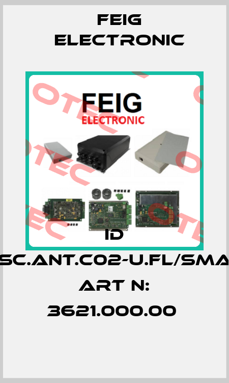 ID ISC.ANT.C02-U.FL/SMA, Art N: 3621.000.00  FEIG ELECTRONIC