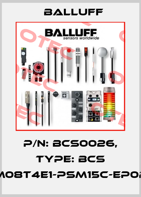 P/N: BCS0026, Type: BCS M08T4E1-PSM15C-EP02 Balluff