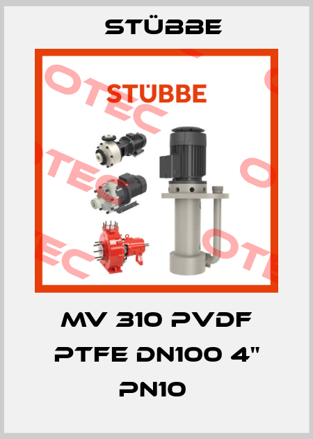MV 310 PVDF PTFE DN100 4" PN10  Stübbe