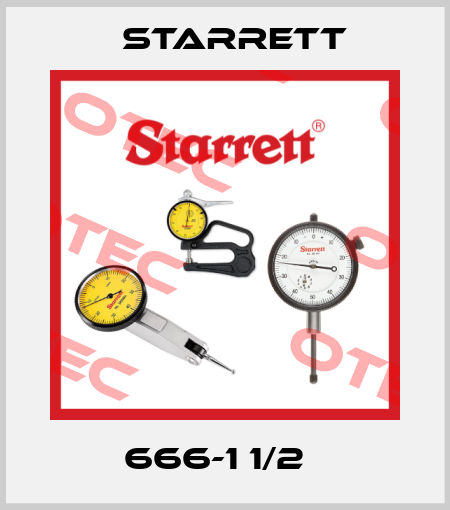 666-1 1/2   Starrett