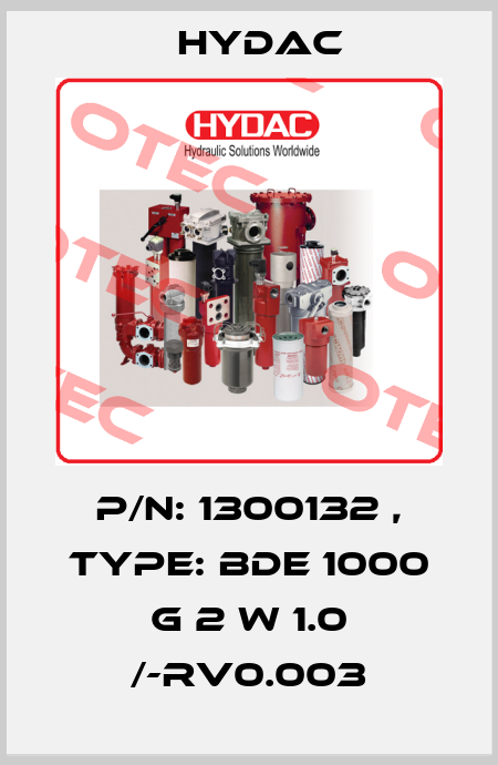 P/N: 1300132 , Type: BDE 1000 G 2 W 1.0 /-RV0.003 Hydac