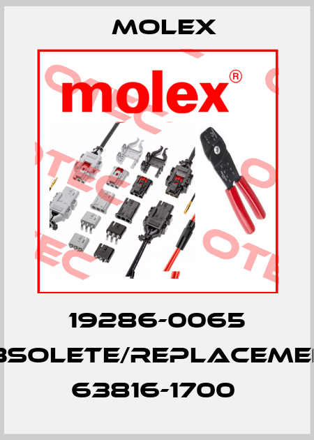 19286-0065 obsolete/replacement 63816-1700  Molex