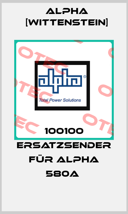 100100 Ersatzsender für ALPHA 580A  Alpha [Wittenstein]