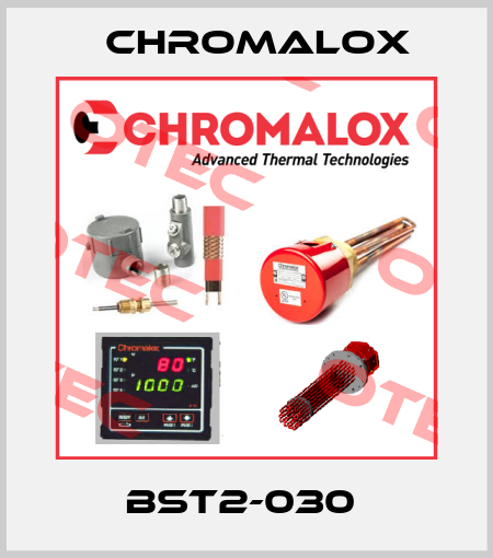 BST2-030  Chromalox