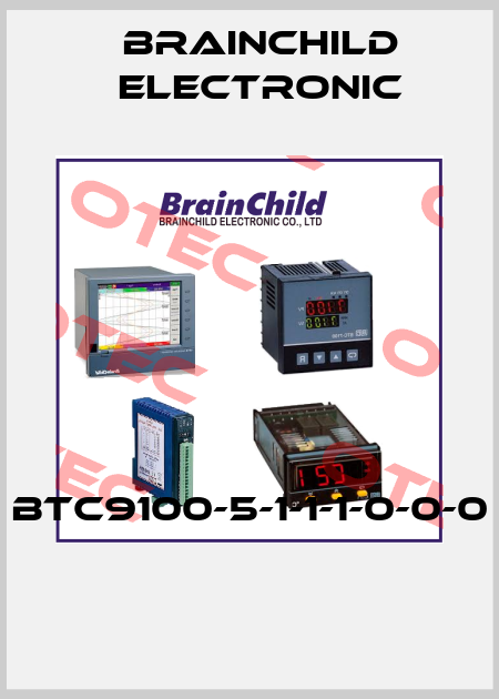 BTC9100-5-1-1-1-0-0-0  Brainchild Electronic
