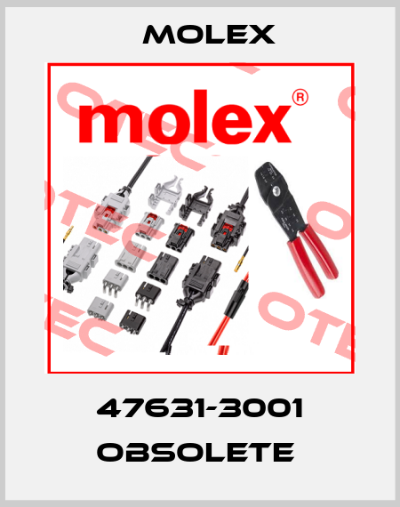 47631-3001 obsolete  Molex
