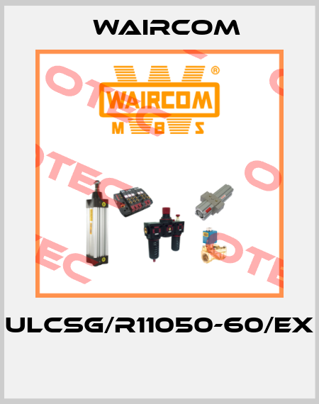 ULCSG/R11050-60/EX  Waircom