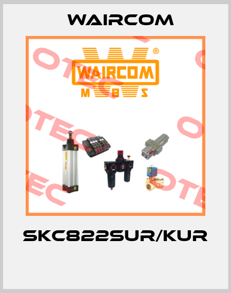 SKC822SUR/KUR  Waircom