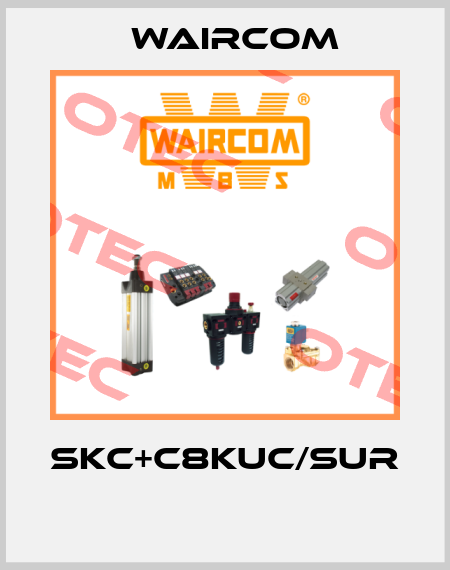 SKC+C8KUC/SUR  Waircom