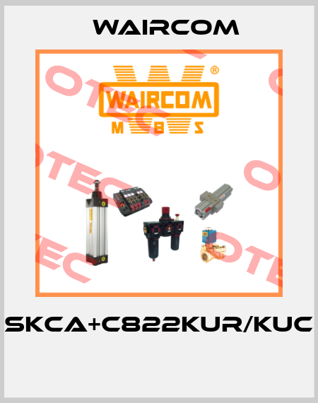 SKCA+C822KUR/KUC  Waircom
