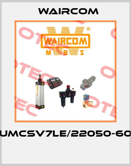 UMCSV7LE/22050-60  Waircom