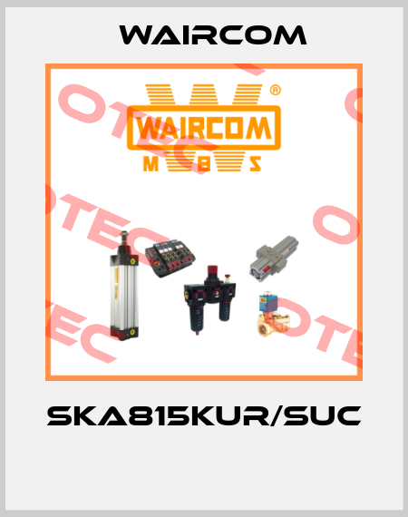 SKA815KUR/SUC  Waircom