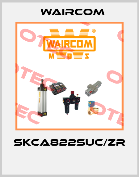 SKCA822SUC/ZR  Waircom