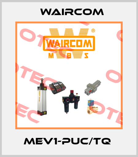 MEV1-PUC/TQ  Waircom
