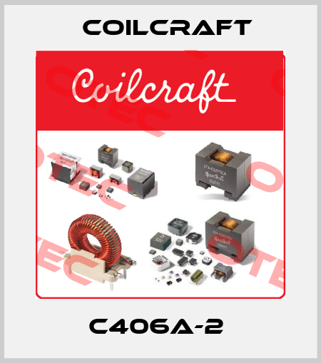 C406A-2  Coilcraft
