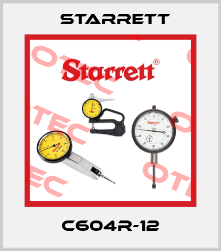C604R-12 Starrett