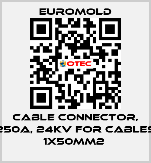 Cable connector, 250A, 24kV for cables 1x50mm2  EUROMOLD