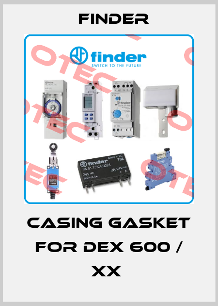 CASING GASKET FOR DEX 600 / XX  Finder