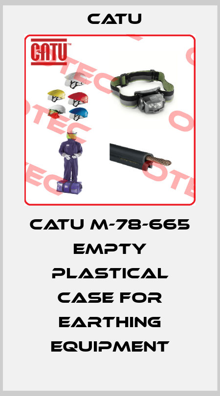 CATU M-78-665 EMPTY PLASTICAL CASE FOR EARTHING EQUIPMENT Catu