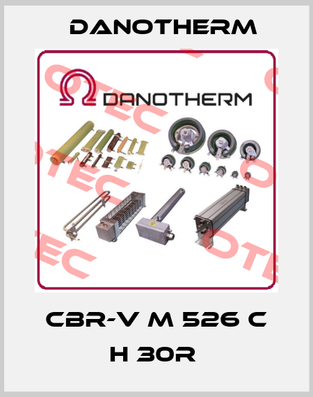 CBR-V M 526 C H 30R  Danotherm