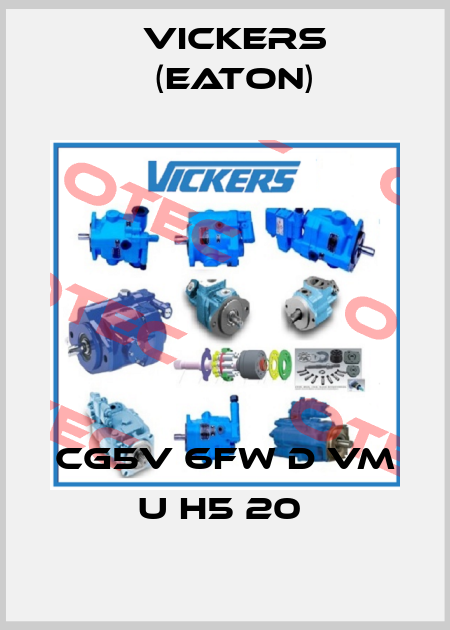 CG5V 6FW D VM U H5 20  Vickers (Eaton)
