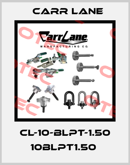 CL-10-BLPT-1.50 10BLPT1.50  Carr Lane