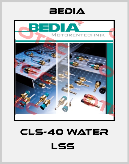 CLS-40 WATER LSS  Bedia