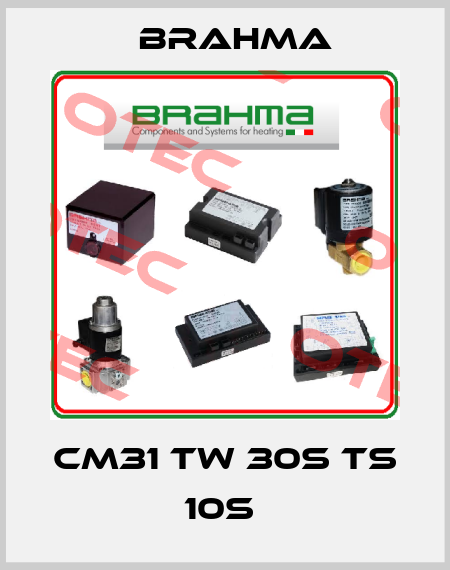 CM31 TW 30S TS 10S  Brahma