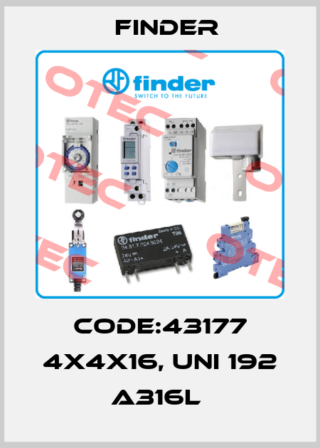CODE:43177 4X4X16, UNI 192 A316L  Finder