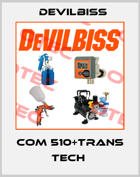 COM 510+TRANS TECH  Devilbiss