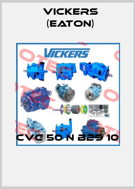 CVC 50 N B29 10  Vickers (Eaton)