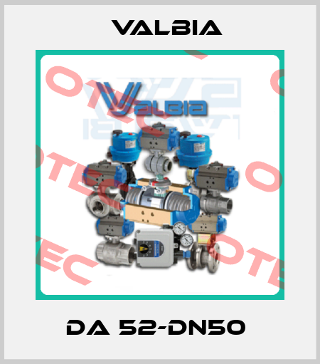 DA 52-DN50  Valbia