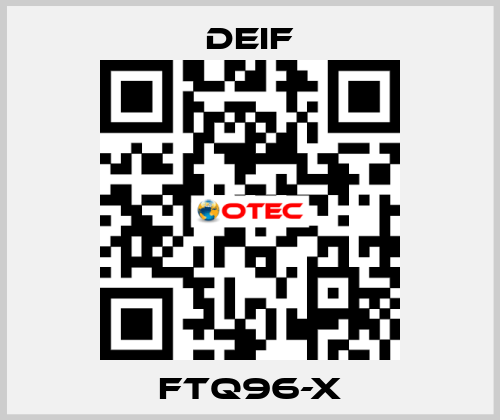 FTQ96-X Deif