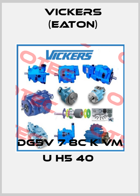 DG5V 7 8C K VM U H5 40  Vickers (Eaton)