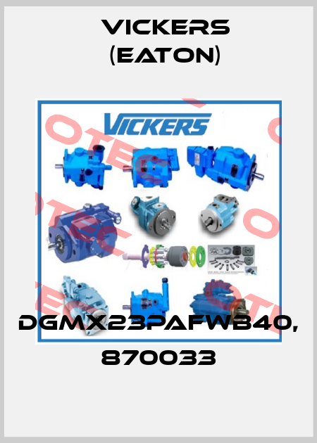 DGMX23PAFWB40, 870033 Vickers (Eaton)